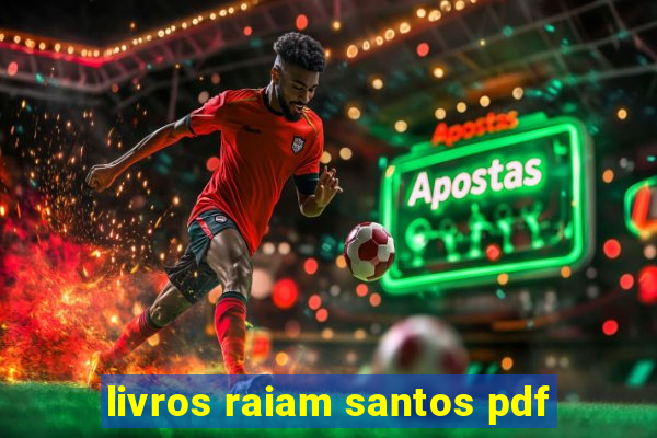 livros raiam santos pdf